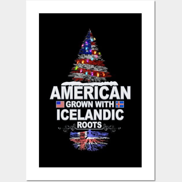 Christmas Tree  American Grown With Icelandic Roots - Gift for Icelandic From Iceland Wall Art by Country Flags